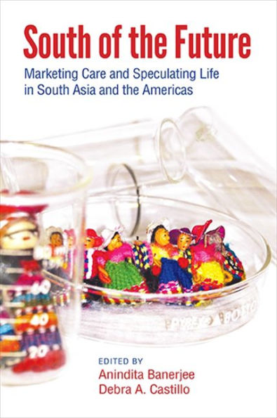 South of the Future: Marketing Care and Speculating Life Asia Americas