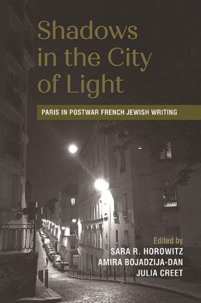 Shadows the City of Light: Paris Postwar French Jewish Writing
