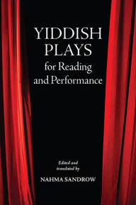 Title: Yiddish Plays for Reading and Performance, Author: State University of New York Press