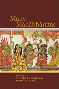 Title: Many Maha?bha?ratas, Author: Nell Shapiro Hawley