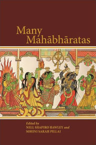Title: Many Maha?bha?ratas, Author: Nell Shapiro Hawley