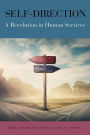 Self-Direction: A Revolution in Human Services