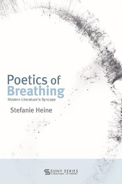 Poetics of Breathing: Modern Literature's Syncope