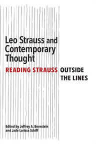 Download free pdf books for phone Leo Strauss and Contemporary Thought: Reading Strauss Outside the Lines by  9781438483948 DJVU FB2