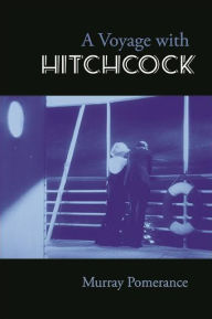 Title: A Voyage with Hitchcock, Author: Murray Pomerance