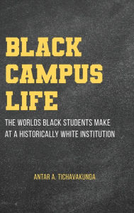 Android ebook download Black Campus Life: The Worlds Black Students Make at a Historically White Institution by  English version 9781438485911