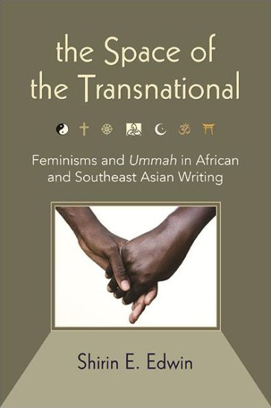 the Space of Transnational: Feminisms and Ummah African Southeast Asian Writing