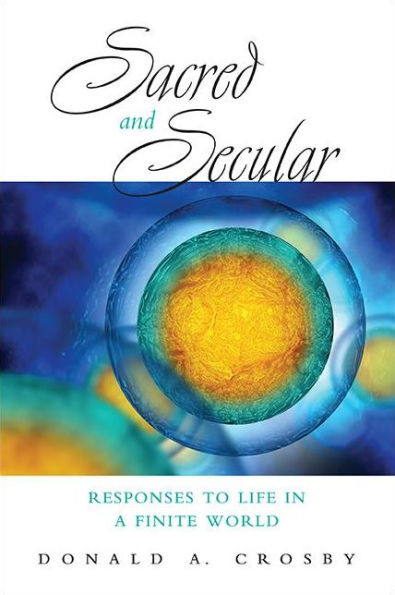 Sacred and Secular: Responses to Life a Finite World