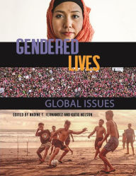Title: Gendered Lives: Global Issues, Author: Nadine T. Fernandez