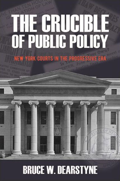 the Crucible of Public Policy: New York Courts Progressive Era