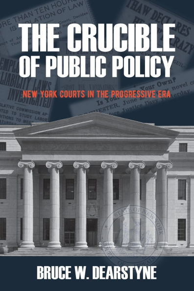 the Crucible of Public Policy: New York Courts Progressive Era