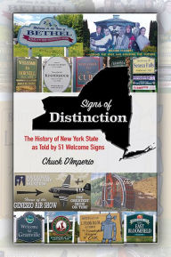 Electronic book free download pdf Signs of Distinction: The History of New York State as Told by 51 Welcome Signs English version 9781438488912 CHM MOBI by Chuck D'Imperio