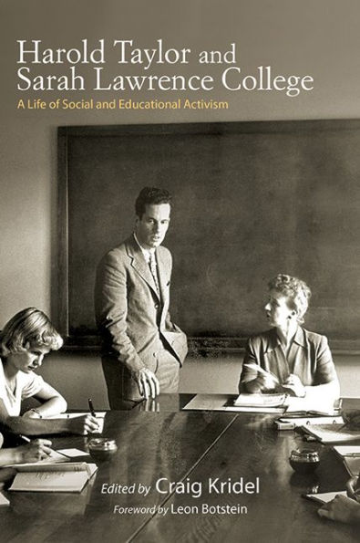 Harold Taylor and Sarah Lawrence College: A Life of Social Educational Activism