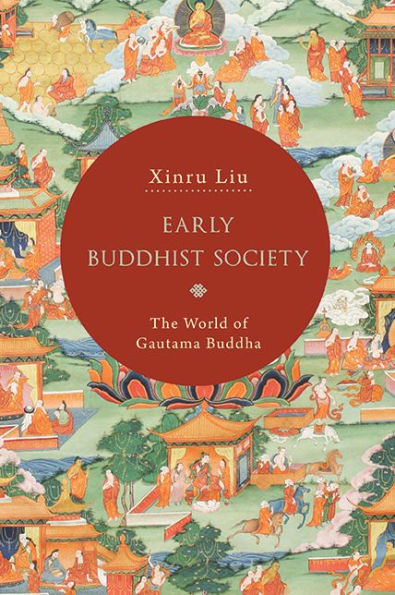 Early Buddhist Society: The World of Gautama Buddha