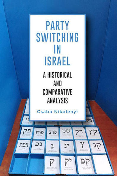 Party Switching Israel: A Historical and Comparative Analysis
