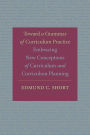 Toward a Grammar of Curriculum Practice: Embracing New Conceptions of Curriculum and Curriculum Planning