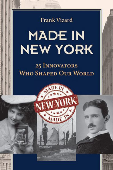 Made New York: 25 Innovators Who Shaped Our World