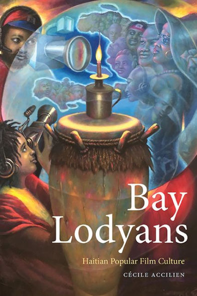 Bay Lodyans: Haitian Popular Film Culture