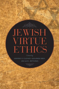 Title: Jewish Virtue Ethics, Author: Geoffrey D. Claussen