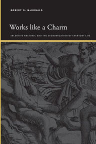 Works like a Charm: Incentive Rhetoric and the Economization of Everyday Life