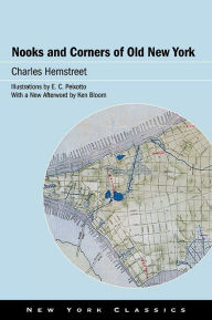 Title: Nooks and Corners of Old New York, Author: Charles Hemstreet