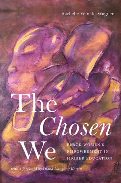 The Chosen We: Black Women's Empowerment Higher Education