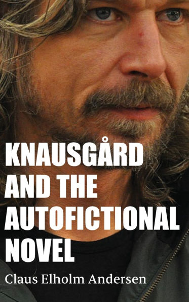 Knausgård and the Autofictional Novel