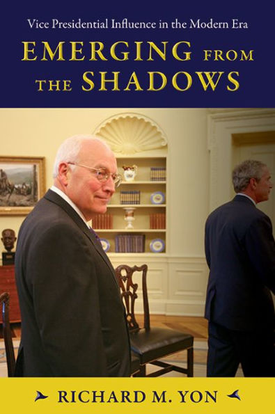 Emerging from the Shadows: Vice Presidential Influence Modern Era