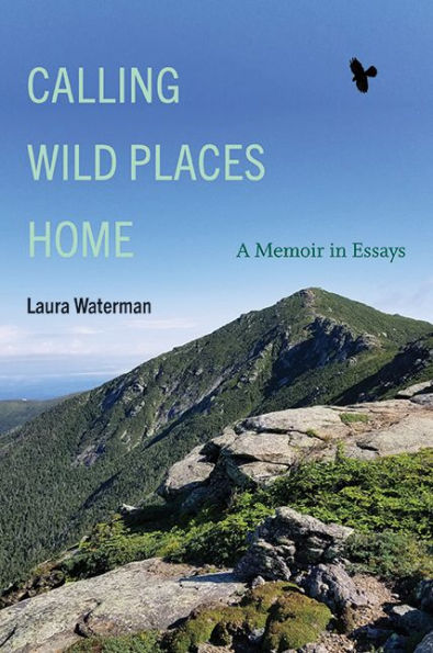 Calling Wild Places Home: A Memoir Essays