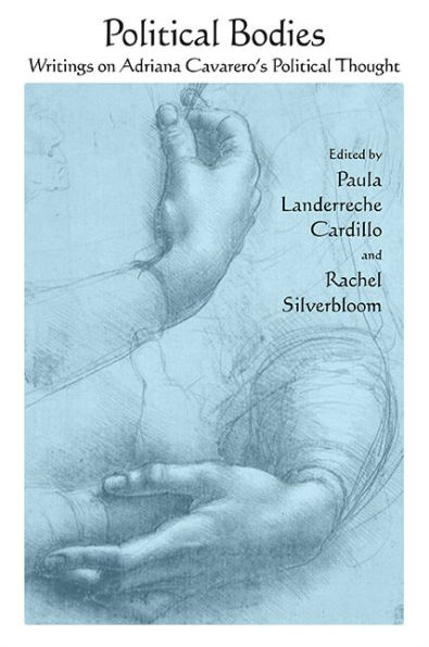 Political Bodies: Writings on Adriana Cavarero's Thought