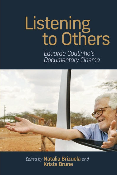 Listening to Others: Eduardo Coutinho's Documentary Cinema