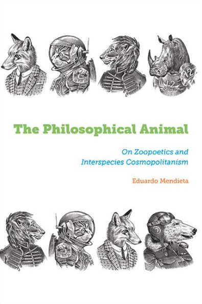 The Philosophical Animal: On Zoopoetics and Interspecies Cosmopolitanism