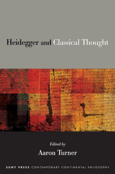 Heidegger and Classical Thought