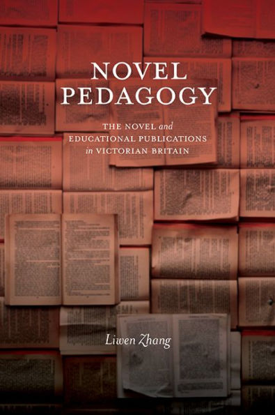 Novel Pedagogy: The and Educational Publications Victorian Britain