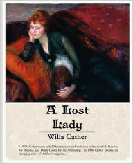 Title: A Lost Lady, Author: Willa Cather