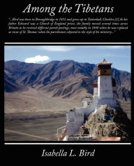 Title: Among the Tibetans, Author: Isabella L. Bird