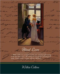 Title: Blind Love, Author: Wilkie Collins