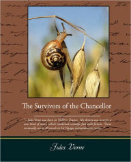 Title: The Survivors Of The Chancellor, Author: Jules Verne