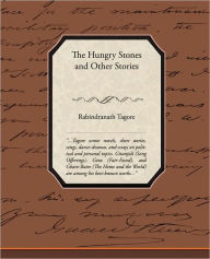 Title: The Hungry Stones And Other Stories, Author: Rabindranath Tagore