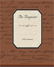 Title: The Trespasser, Author: D. H. Lawrence