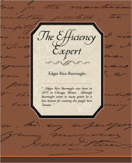 Title: The Efficiency Expert, Author: Edgar Rice Burroughs