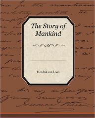 Title: The Story of Mankind, Author: Hendrik Van Loon PhD
