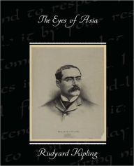 Title: The Eyes of Asia, Author: Rudyard Kipling