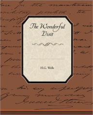 Title: The Wonderful Visit, Author: H. G. Wells