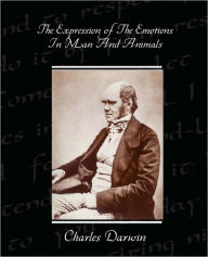 Title: The Expression Of The Emotions In Man And Animals, Author: Charles Darwin