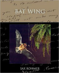 Title: Bat Wing, Author: Sax Rohmer
