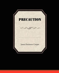 Title: Precaution, Author: James Fenimore Cooper