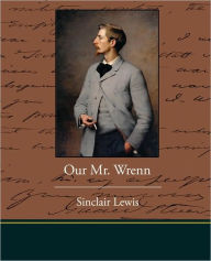 Title: Our. Mr Wrenn, Author: Sinclair Lewis