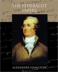 Title: The Federalist Papers, Author: Alexander Hamilton