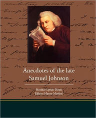 Title: Anecdotes of the late Samuel Johnson, Author: Hesther Lynch Piozzi